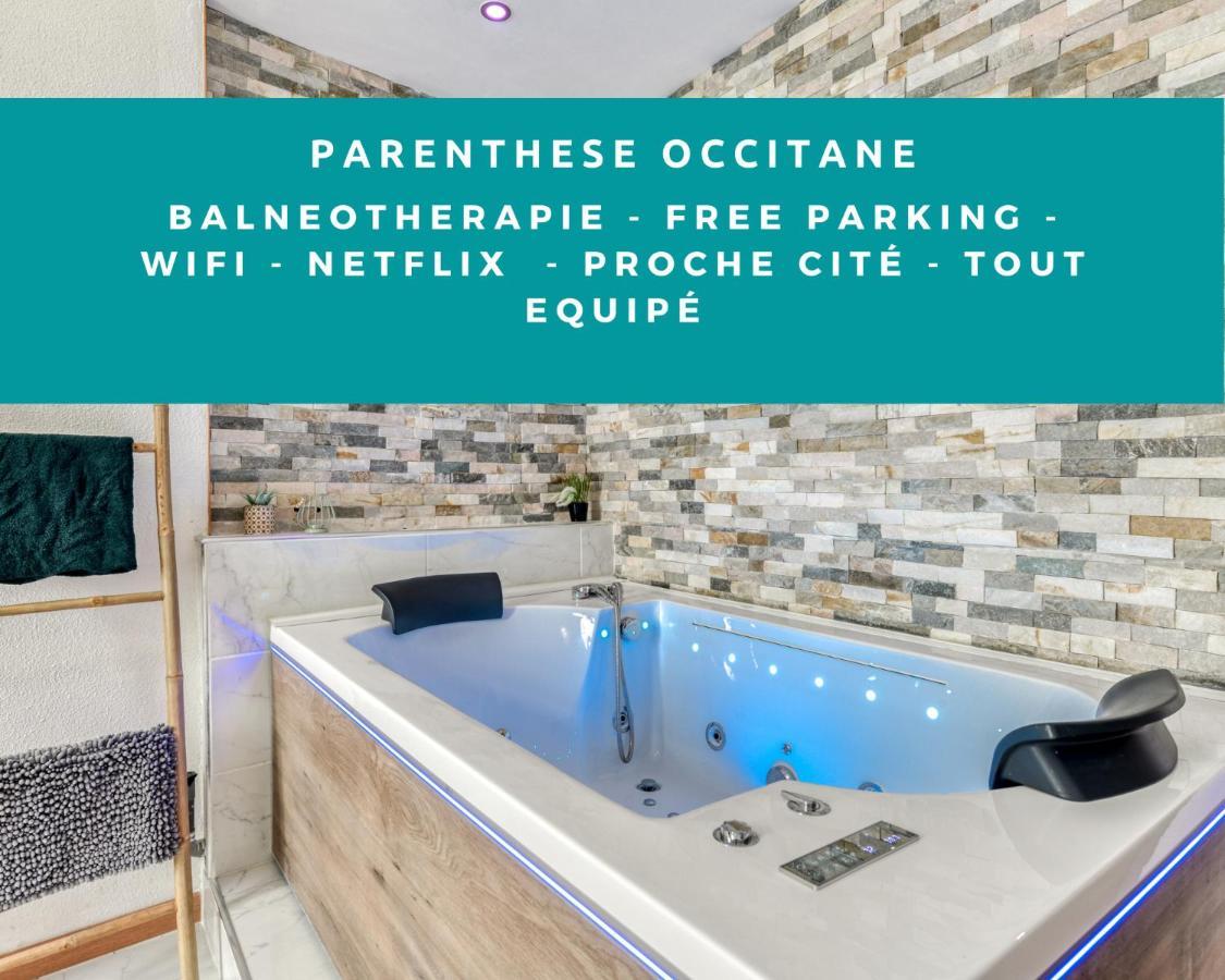 Parenthese Occitane -Wifi - Balneo- Parking Gratuit - Netflix Carcassonne Exterior foto